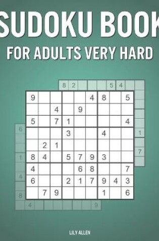 Cover of Sudoku Book For Adults Very Hard