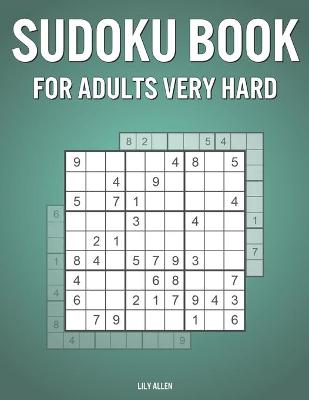 Book cover for Sudoku Book For Adults Very Hard