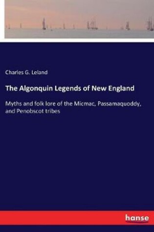 Cover of The Algonquin Legends of New England