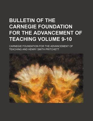 Book cover for Bulletin of the Carnegie Foundation for the Advancement of Teaching Volume 9-10