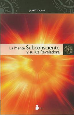 Book cover for La Mente Subconsciente y su Luz Reveladora