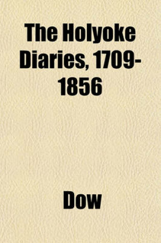 Cover of The Holyoke Diaries, 1709-1856