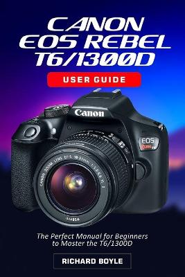 Book cover for Canon EOS Rebel T6/1300D User Guide