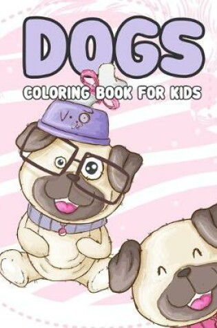 Cover of Dogs Coloring Book for kids