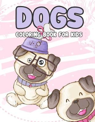 Book cover for Dogs Coloring Book for kids