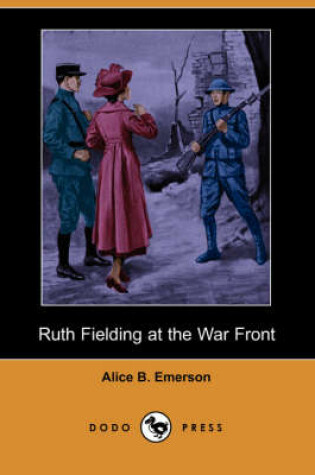 Cover of Ruth Fielding at the War Front (Dodo Press)