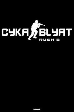 Cover of Cyka Blyat Rush B Notizbuch