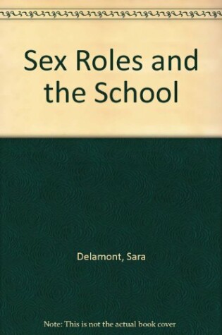 Cover of Sex Roles and the School