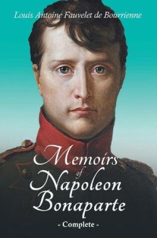 Cover of Memoirs of Napoleon Bonaparte - Complete