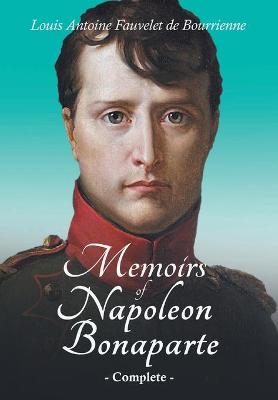 Book cover for Memoirs of Napoleon Bonaparte - Complete