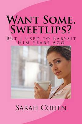 Book cover for Want Some, Sweetlips?