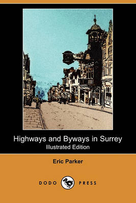 Book cover for Highways and Byways in Surrey (Illustrated Edition) (Dodo Press)