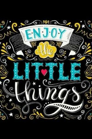 Cover of Enjoy the little things