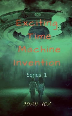 Book cover for Exciting Time Machine Invention