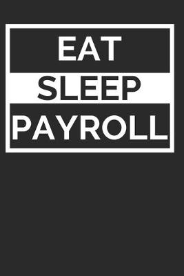 Book cover for Eat Sleep Payroll