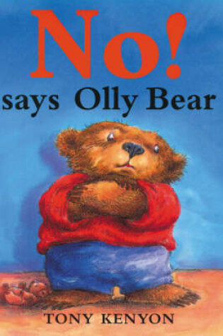 Cover of No! Says Olly Bear