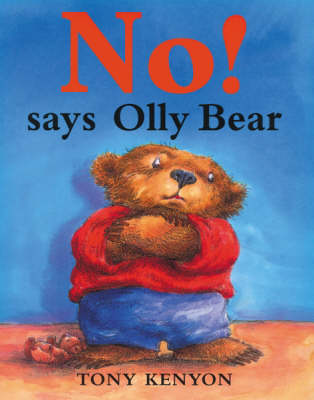 Book cover for No! Says Olly Bear