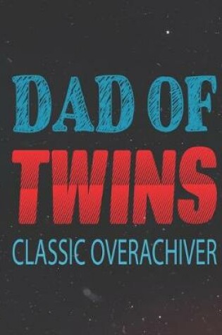 Cover of Dad of Twins Classic Overachiver