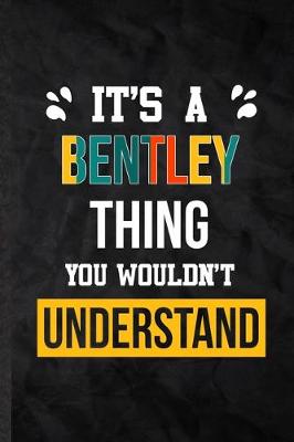 Book cover for It's a Bentley Thing You Wouldn't Understand