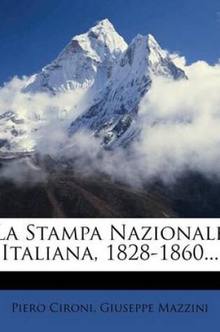 Cover of La Stampa Nazionale Italiana, 1828-1860...