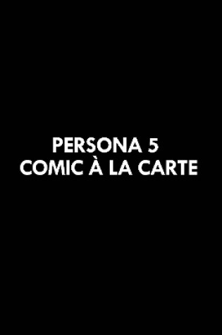 Cover of Persona 5: Comic À La Carte