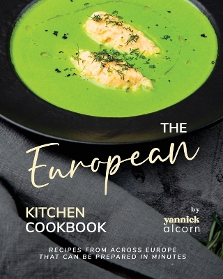 Book cover for The European Kitchen Cookbook