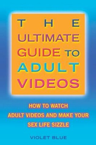 Cover of Ultimate Guide to Adult Videos