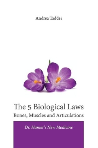 Cover of The 5 Biological Laws Bones, Muscles and Articulations