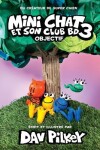 Book cover for Mini Chat Et Son Club Bd: N� 3 - Objectif