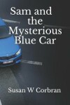 Book cover for Sam and the Mysterious Blue Car