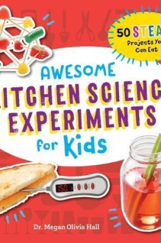 Cover of Awesome Kitchen Science Experiments for Kids