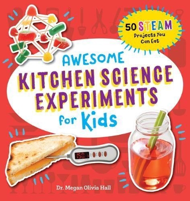 Cover of Awesome Kitchen Science Experiments for Kids