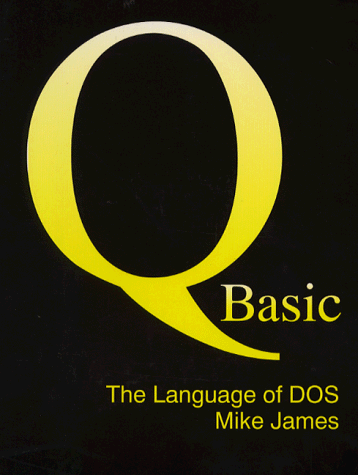 Book cover for Qbasic: the Language of Ms-DOS