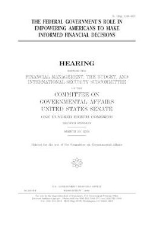 Cover of The federal government's role in empowering Americans to make informed financial decisions