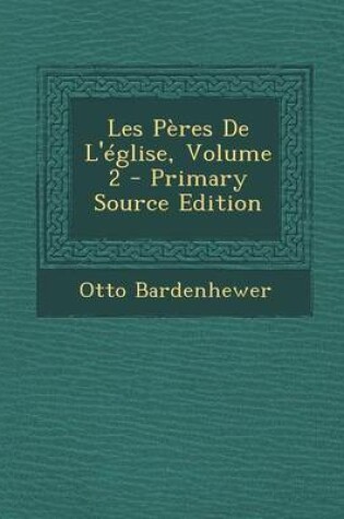 Cover of Les Peres de L'Eglise, Volume 2
