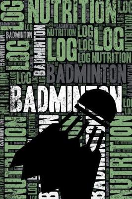 Book cover for Badminton Nutrition Log and Diary