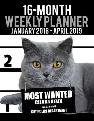 Book cover for 2018-2019 Weekly Planner - Most Wanted Chartreux