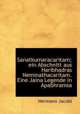 Book cover for Sanatkumaracaritam; Ein Abschnitt Aus Haribhadras Neminathacaritam. Eine Jaina Legende in Apabhramsa