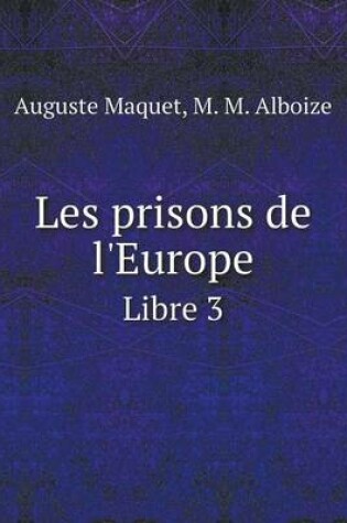 Cover of Les prisons de l'Europe Libre 3