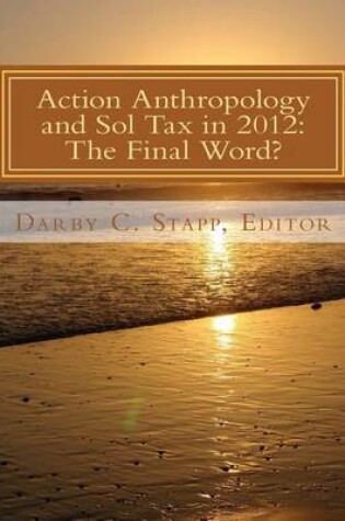 Cover of Action Anthropology and Sol Tax in 2012