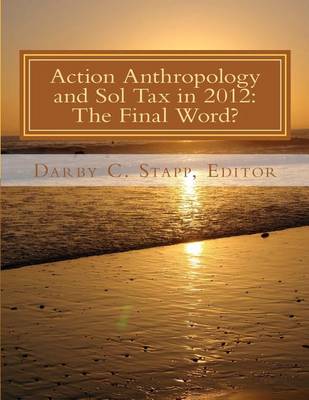 Book cover for Action Anthropology and Sol Tax in 2012