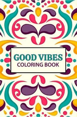 Cover of Good Vibes coloring Book