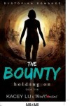 Book cover for The Bounty - Holding On (Book 5) Dystopian Romance