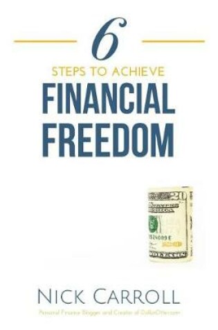Cover of 6 Steps to Achieve Financial Freedom