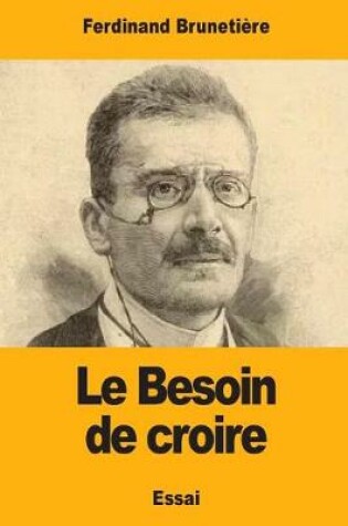 Cover of Le Besoin de croire