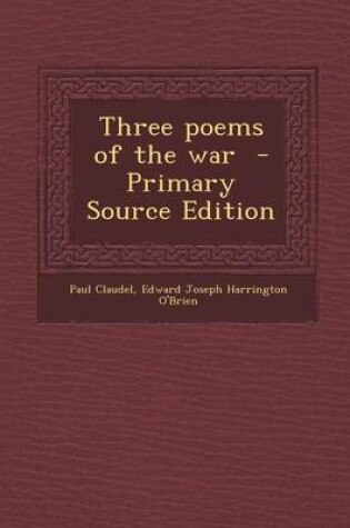 Cover of Three Poems of the War - Primary Source Edition