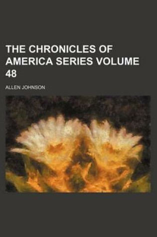 Cover of The Chronicles of America Series Volume 48