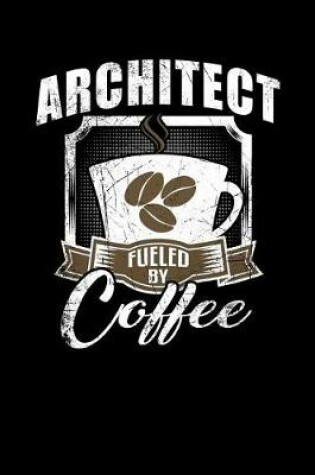 Cover of Architect Fueled by Coffee