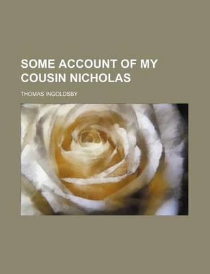 Book cover for Some Account of My Cousin Nicholas