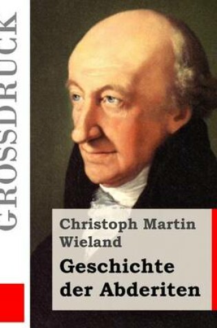 Cover of Geschichte der Abderiten (Großdruck)